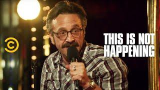 Marc Maron - The Legend of Frankie Bastille - This Is Not Happening - Uncensored