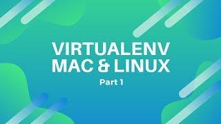 How to Install virtualenv with Python 3 on Mac and Linux