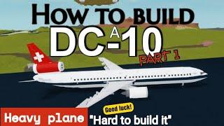 How to build a DC-10 on (plane crazy) roblox part 1