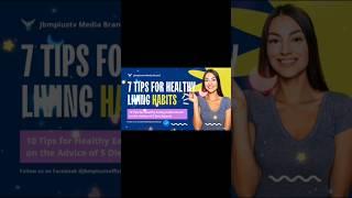 7 TIPS MEASURES FOR HEALTHY LIVING