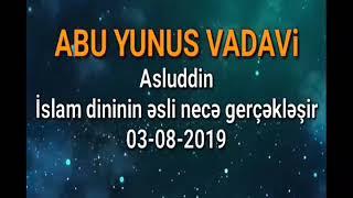 Asluddin.islam dininin əsli necə gerçəkləşir.