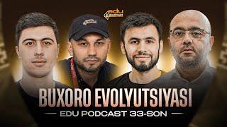 BUXORO EVOLYUTSIYASI | EduPodcast 33-son