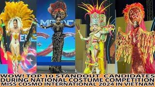 WOW! TOP 10 STANDOUT CANDIDATES DURING NATIONAL COSTUME COMPETITION MISS COSMO INTERNATIONAL 2024