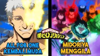 ALL FOR ONE KEMBALI MUDA, MIDORIYA MENGGILA, BAKUGO MATI - My Hero Academia S7 Part 2