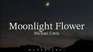 Moonlight Flower (LYRICS) by Michael Cretu 