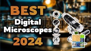 Top Best Digital Microscopes in 2024 & Buying Guide - Must Watch Before Buying!