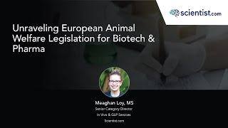 Unraveling European Animal Welfare Legislation for Biotech & Pharma