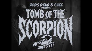 Zeds Dead x Chee - Tomb of the Scorpion