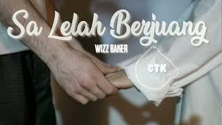 Wizz Baker - Sa Lelah Berjuang ( GTK Bootleg Remix )