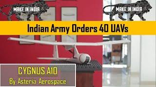 Asteria Aerospace has secured an order of 40 UAVs from the Indian Army