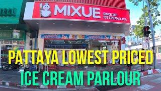 PATTAYA SECOND ROAD MIXUE AFFORDABLE ICE CREAM PARLOUR REVIEW - ICE CREAM JUST 15BHT 