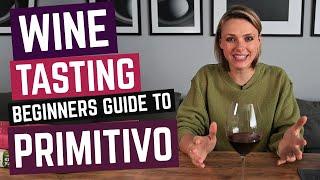 Wine Grapes 101: PRIMITIVO A.K.A. ZINFANDEL