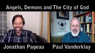 With Paul Vanderklay - Angels, Demons and The City of God