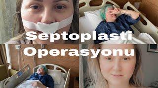 Septoplasti Operasyonu (Burun Ameliyatı Sürecim)