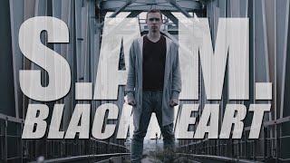 S.A.M. -  Black Heart (Official Music Video)