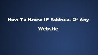 How To Know IP Address Of Any Website