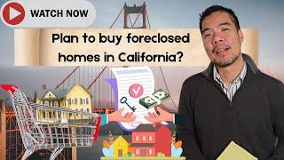 Watch this video if you are thinking of buying foreclosed homes in California