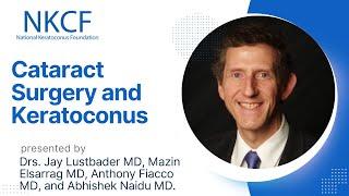Cataract Surgery and Keratoconus with Dr. Jay Lustbader MD