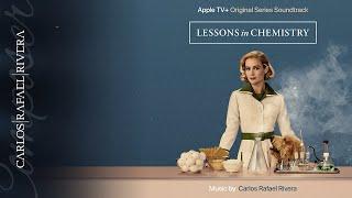 Lessons in Chemistry - Original Soundtrack | Carlos Rafael Rivera