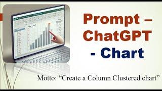 Prompt - ChatGPT- Create Clustered Chart | VBA for Excel to create Clustered Chart |