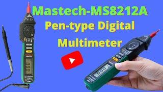 Reviewing of Mastech MS8212A   Pen type Digital Multimeter  UPDATED 2021