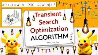 Transient Search Optimization Algorithm || Step-By-Step || ~xRay Pixy