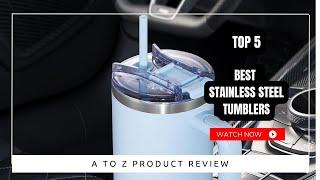 Best Stainless Steel Tumblers On Amazon / Top 5 Product ( Reviewed & Tested )