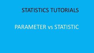 Tutorial 2: Parameter vs. Statistic and Population vs. Sample - Explained with Examples