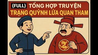 [FULL] Tổng Hợp Truyện Trạng Quỳnh Lừa Quan Tham – Truyện Audio Hay Nhất