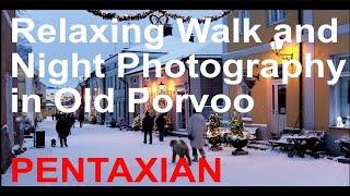 Photo Walk-Night Photography in Old Porvoo PENTAXIAN