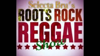 Roots Rock Reggae Show #11 - Reggae Mix 2016