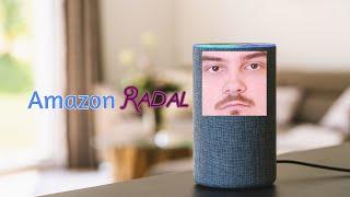 Introducing Amazon Radal (RADAL Echo)