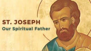 St. Joseph: Our Spiritual Father (OFFICIAL TRAILER)