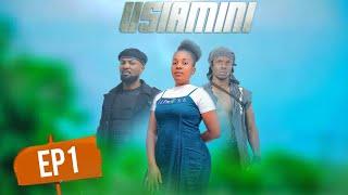 USIAMINI Episode 1| love story 