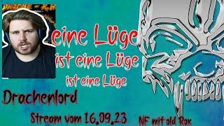 Drachenlord eine Lüge ist eine Lüge ist eine Lüge | Stream vom 16.09.23 NF mit Roxau Roxau reagiert