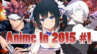 AZ: Anime in 2015 Part 1