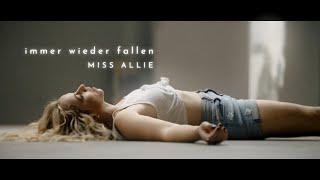 Miss Allie • IMMER WIEDER FALLEN (Official Musicvideo)