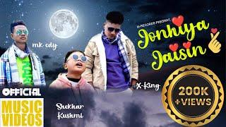 " JONHIYA JAISIN " Ft. CHANDRA, CHHOTA RAPPER(SHEKHAR KUSHMI), MK CDY, X-KING (Official Song 2022)