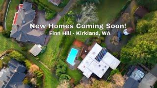 8 New Homes coming soon to the Finn Hill area - Kirkland, WA