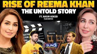 The Rise of Reema Khan | The Untold Secrets Behind Her Success | Ft. Nasir Adeeb | Suno Podcast