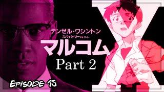 Malcolm X [Part 2] - Relating to Malcolm | The Nebz Shady! Show S2E4 (EDITED)