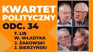 KWARTET POLITYCZNY | Tomasz Lis, Wiesław Władyka, Jakub Bierzyński, Jacek Żakowski odc. 34