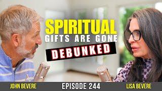 Do the Gifts of the Spirit Still Exist? | Episode 244