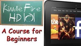 Kindle Fire HD: 101 (A Course for Beginners)​​​ | H2TechVideos​​​