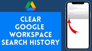 How to Clear Google Workspace Search History in Google Drive 2024?