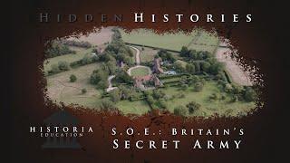 Hidden Histories - S.O.E.: Britain's Secret Army