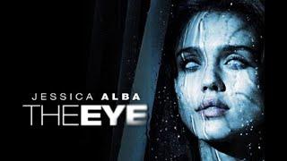 The Eye 2008 | Full Movie | Jessica Alba