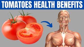 BENEFITS OF TOMATOES - 14 Reasons To Eat Tomatoes Every Day!