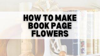 How to make book page flowers