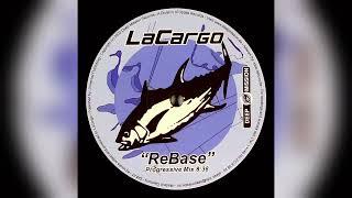 LaCargo - ReBase (Progressive Mix) [HQ]